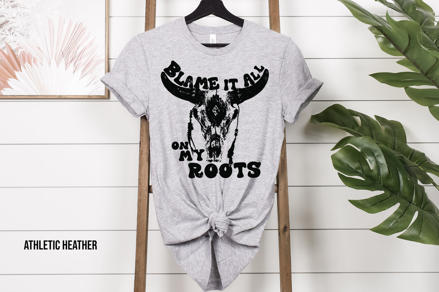 Blame it all on my Roots (DTF) 1204