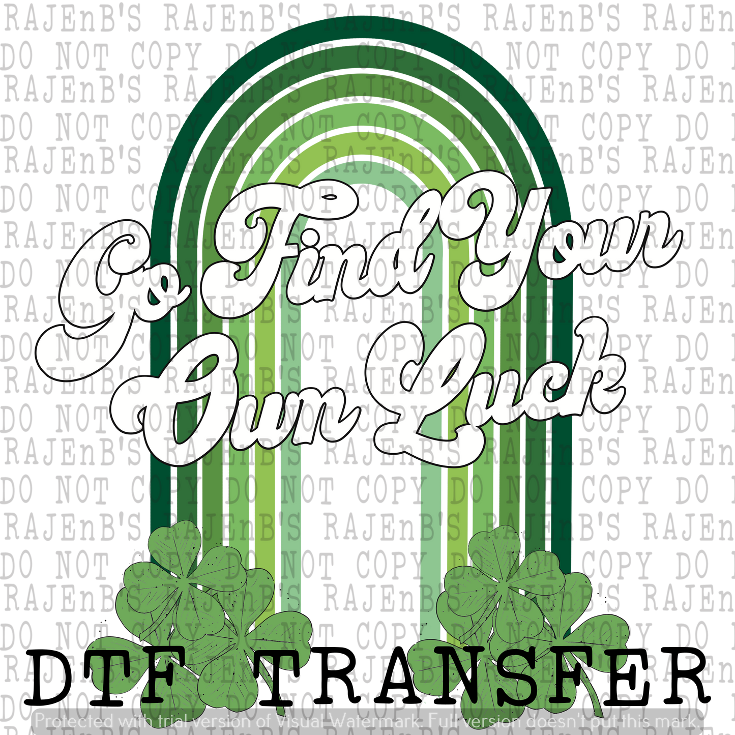 Go Find Your Own Luck (DTF) 406