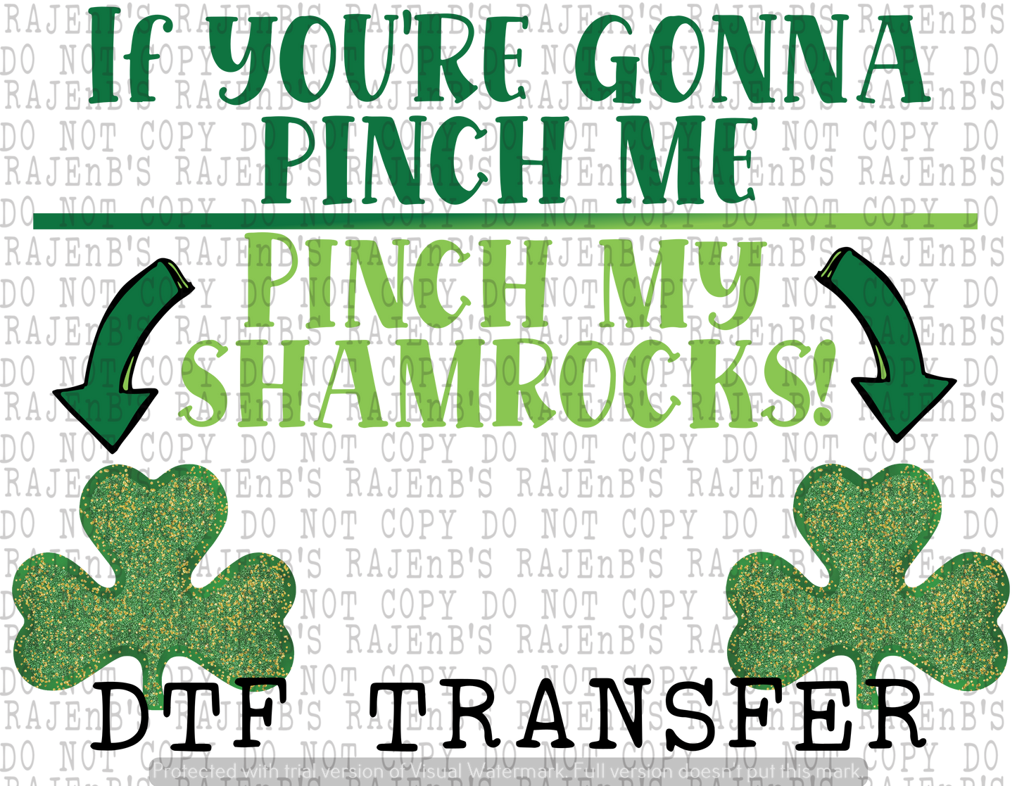 Pinch my shamrocks (DTF) 408