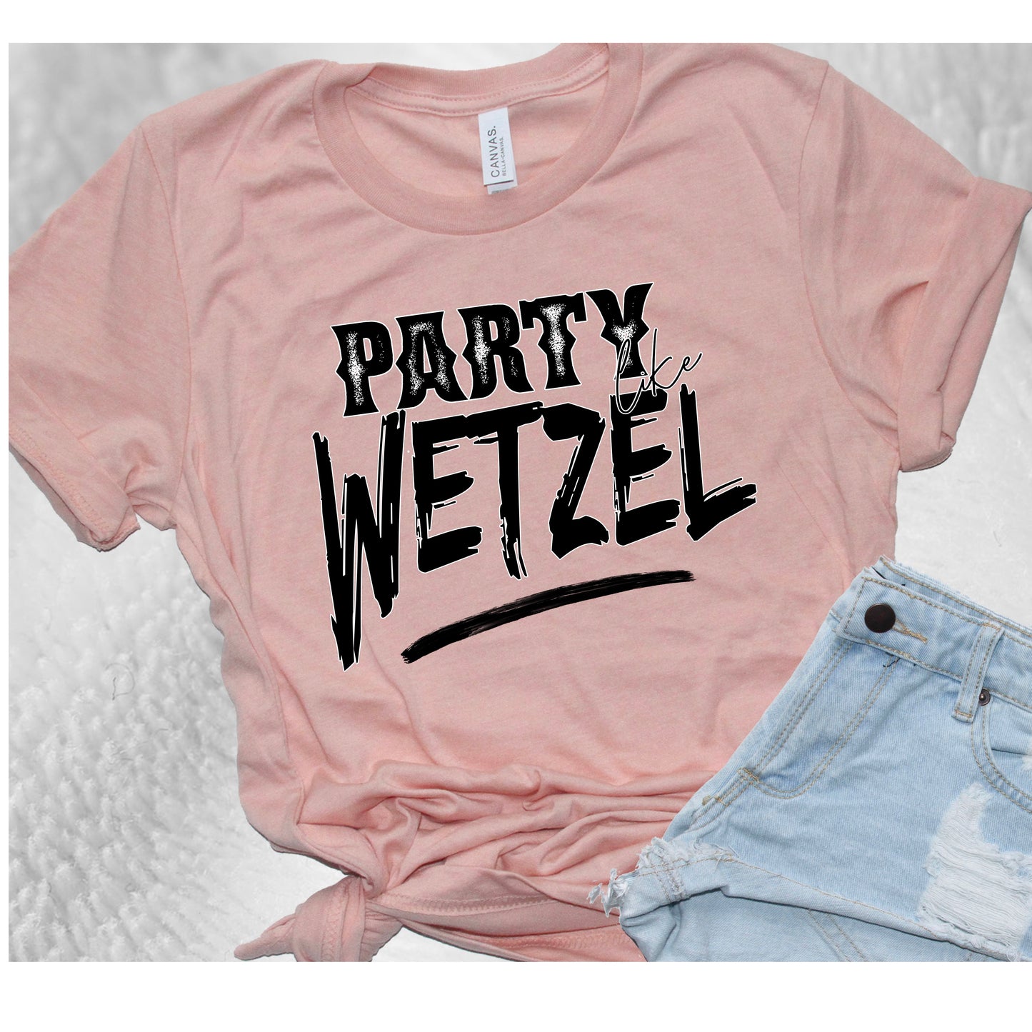 Party like Wetzel DTF transfer CCC162