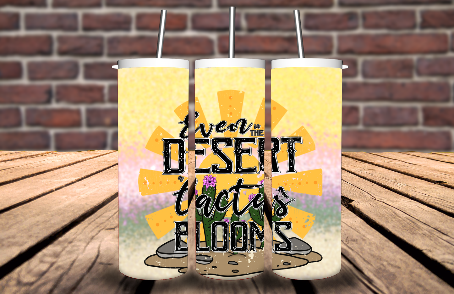 Even in the desert Cactus Bloom Tumbler #5080T