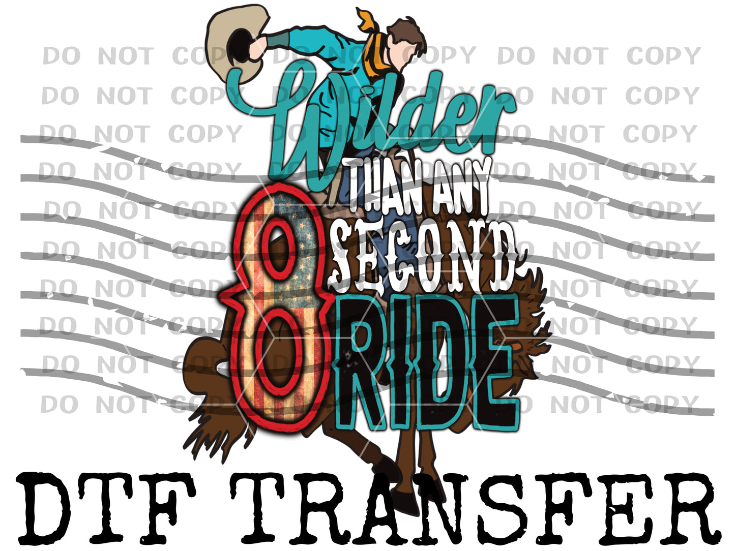Wilder than an 8 Second Ride (DTF) DTFCCC53 - RAJE