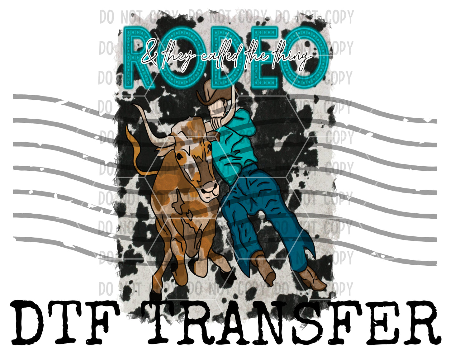 They Called it a Rodeo-(DTF) DTFCCC90 - RAJE