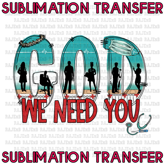 God we need You Healthcare - SUBLIMATION TRANSFER 4028SUB