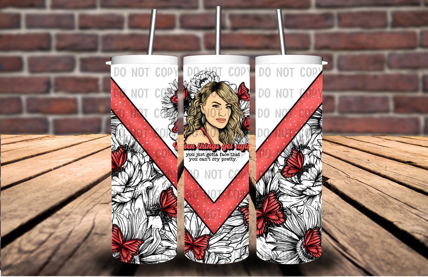 Cry Pretty-Carrie 20 oz Tumbler TE0013