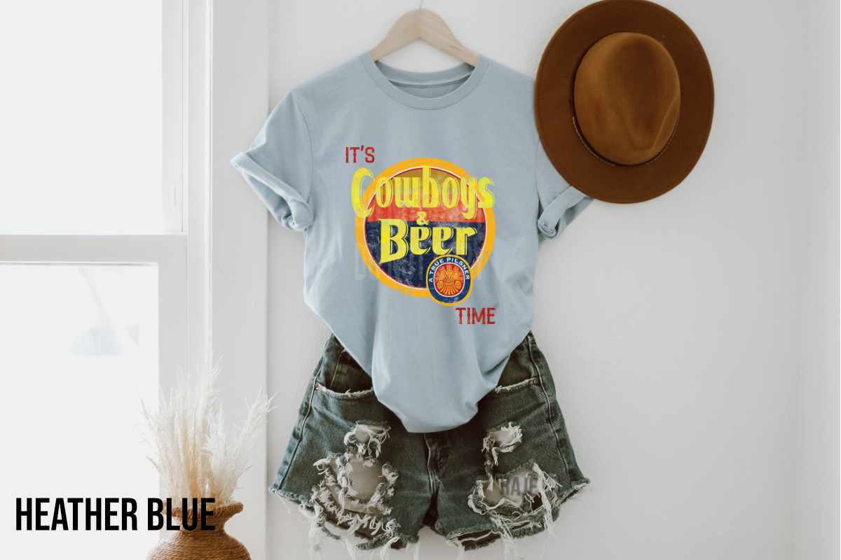 It's Cowboys & Beer Time (HIGH HEAT) WILL NOT RESTOCK #1035