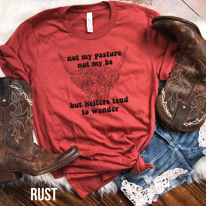 Not my Pasture not my BS (HIGH HEAT) #1159