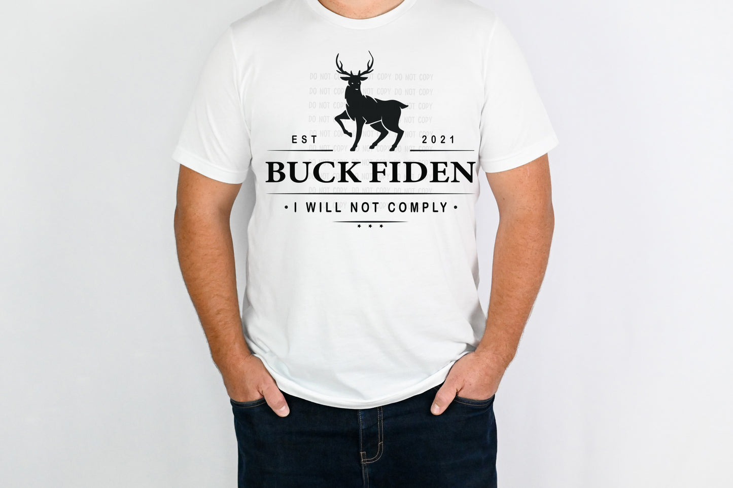 Buck Fiden-I will Not Comply (DTF) 901