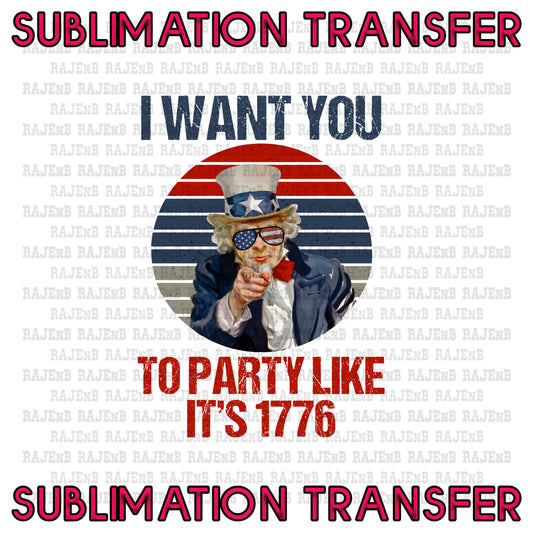 I want you to party -SUBLIMATION TRANSFER 4120SUB