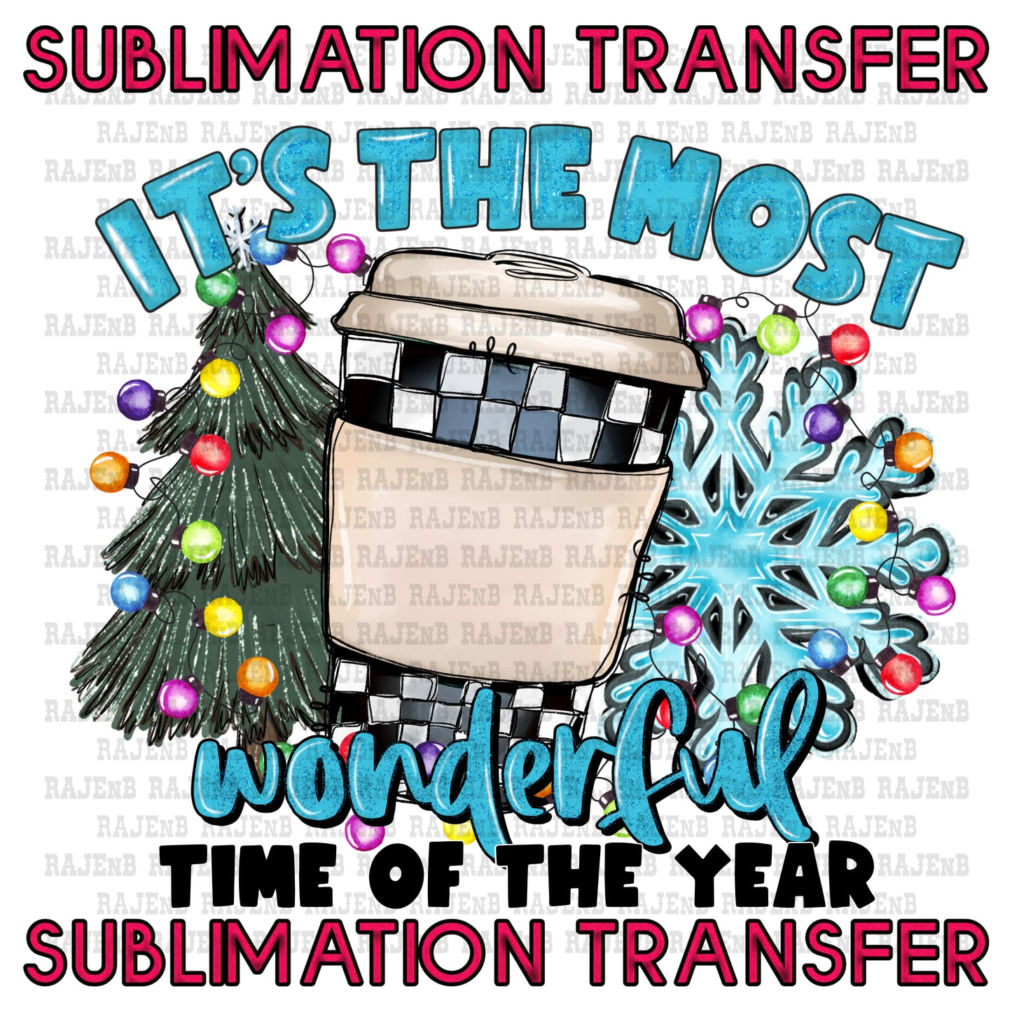 Most Wonderful time of the Year - SUBLIMATION TRANSFER 4143SUB