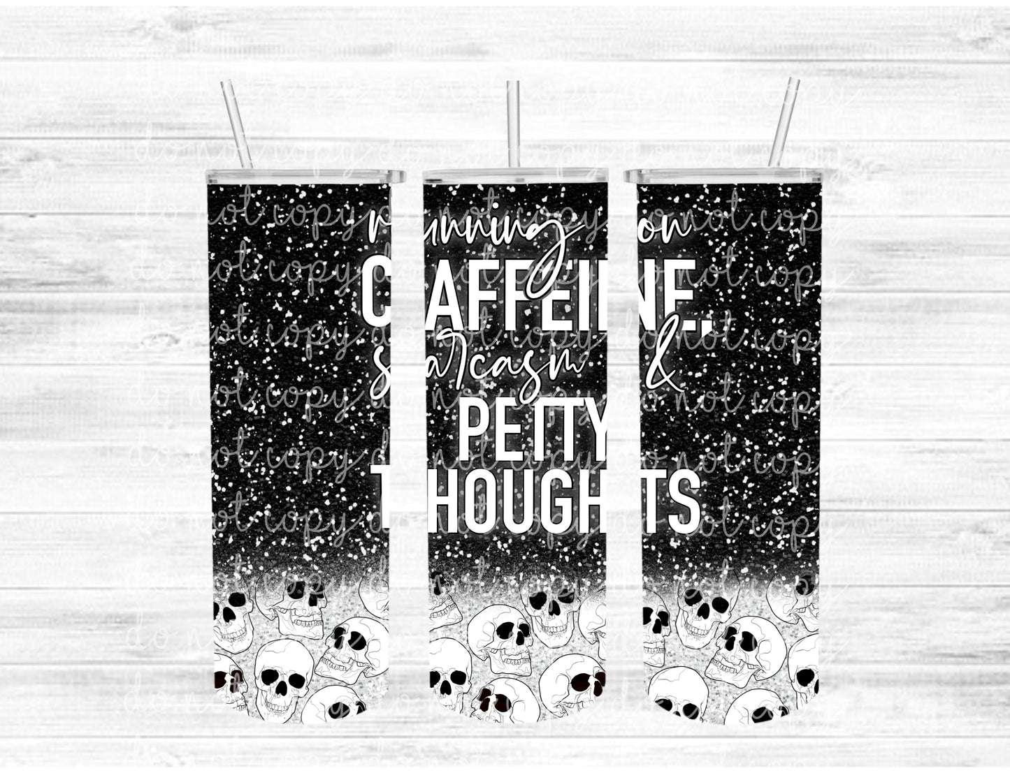 Caffeine and Petty Thoughts Tumbler #5067T