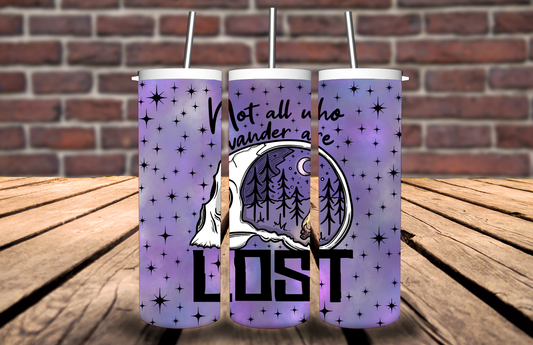 Not all who wonder are lost Tumbler #5092T