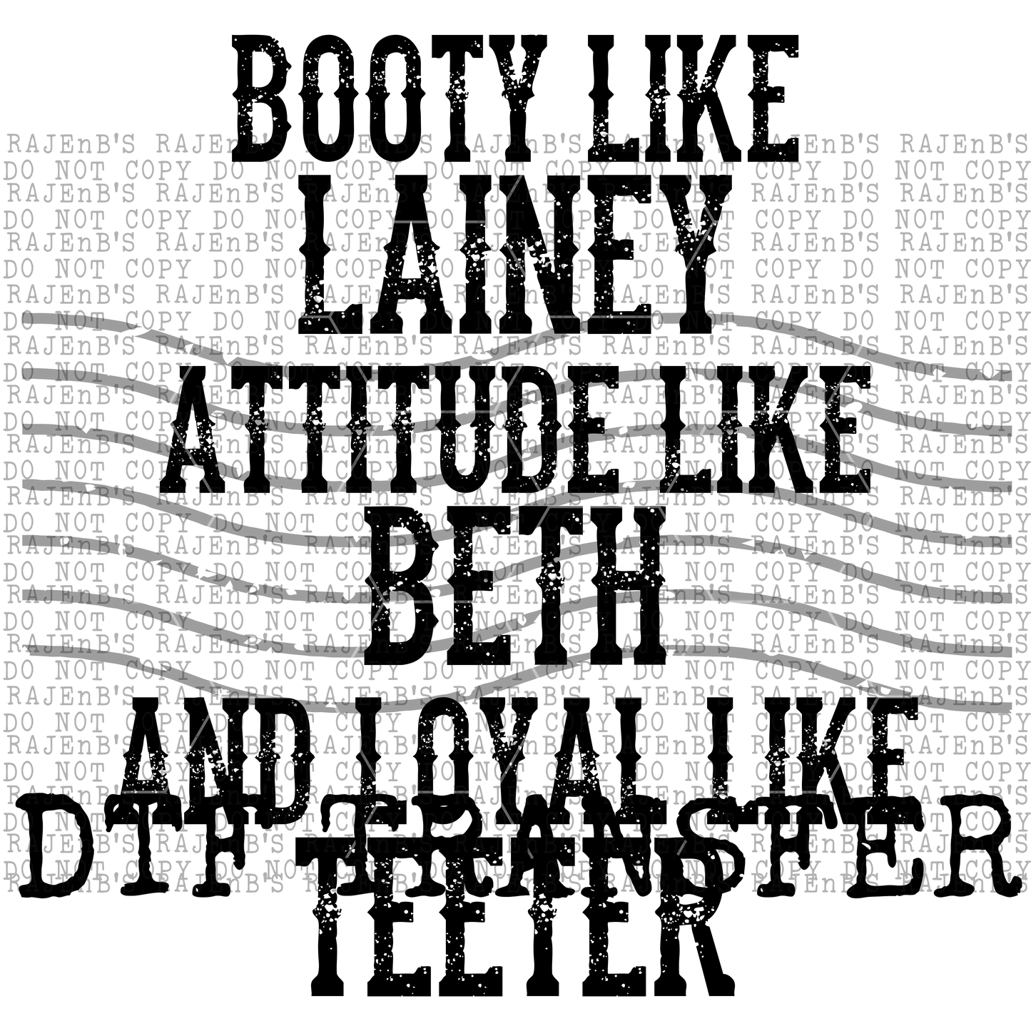 L@iney, B3th, and T33ter BLACK (DTF) 895