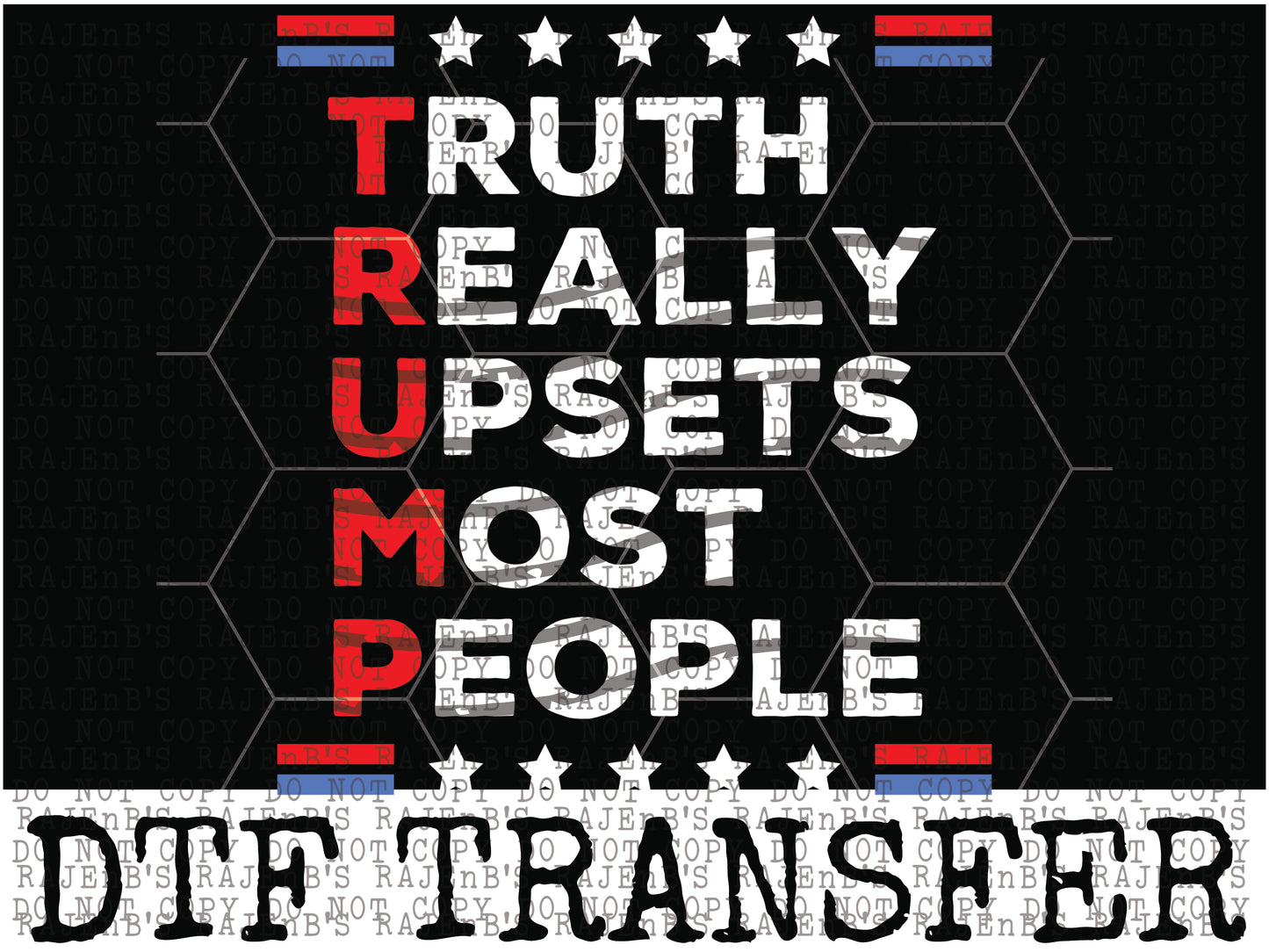 Truth Really Upsets Most People-Trump WHITE (DTF) 905