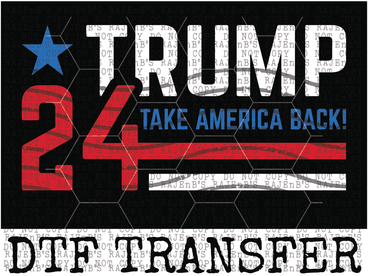 Take America Back-Trump 2024 (DTF) 913