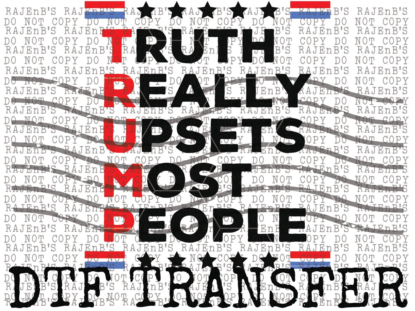 Truth Really Upsets Most People-Trump BLACK (DTF) 924