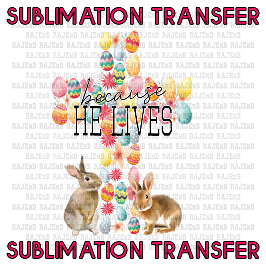 Because He Lives Easter Egg Cross - SUBLIMATION TRANSFER 4047SUB