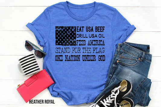 Eat Usa Beef-Drill USA Oil-One Nation Under God Flag- BLACK INK (DTF) CCC156