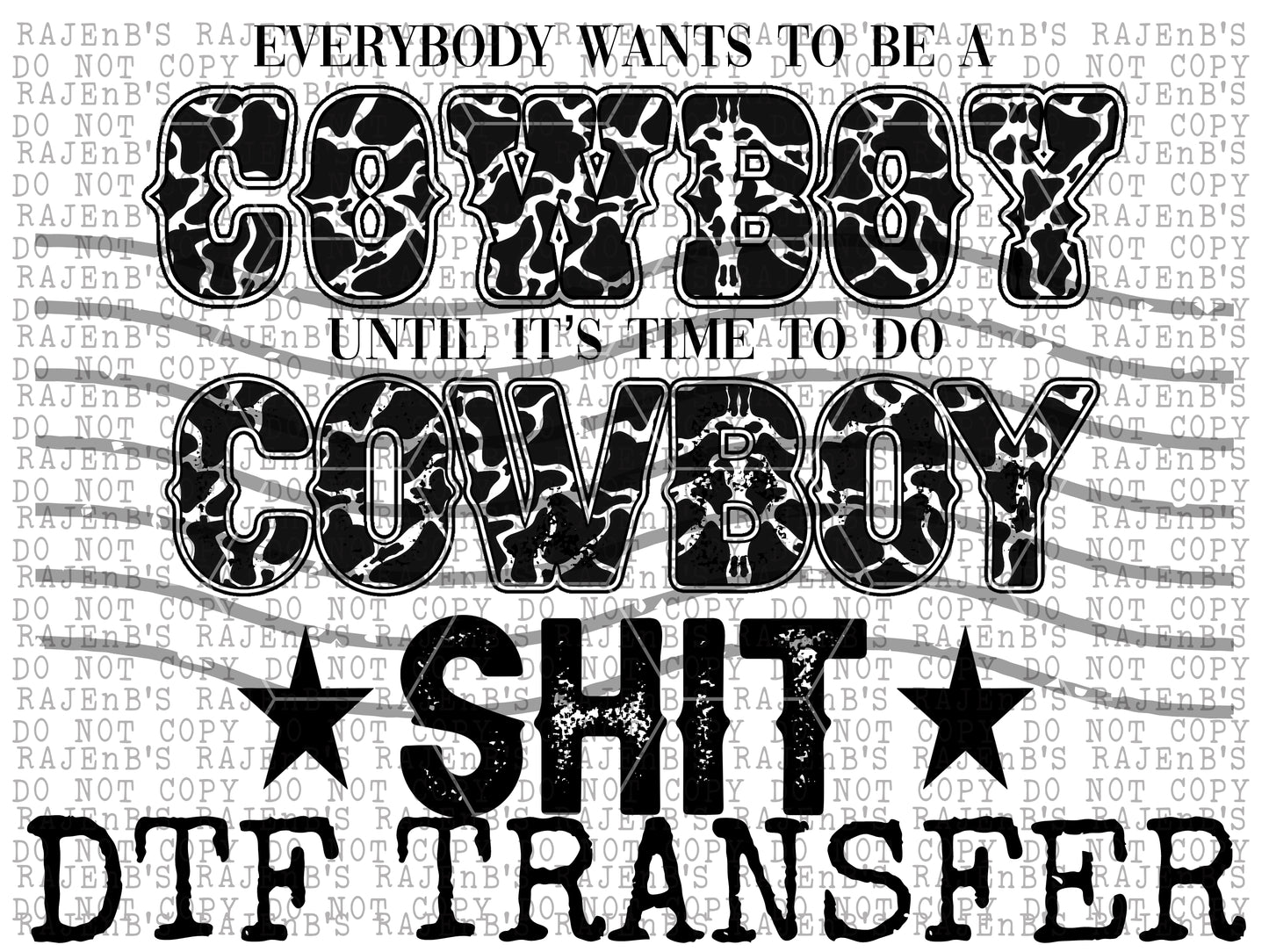Cowboy Shit DTF transfer CCC189