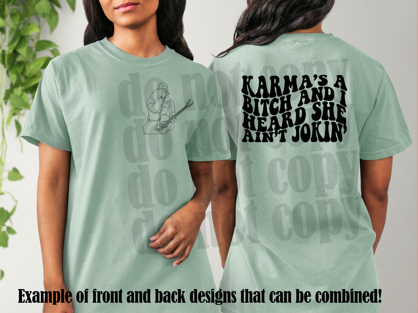 Karma's a B!tch and I heard she ain't jokin' BLACK INK (DTF) 851