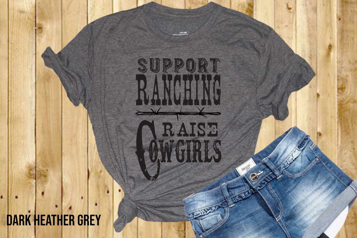 Support Ranching Raise Cowgirls (BLACK INK) (HIGH HEAT 375/7) #509 - RAJE 
