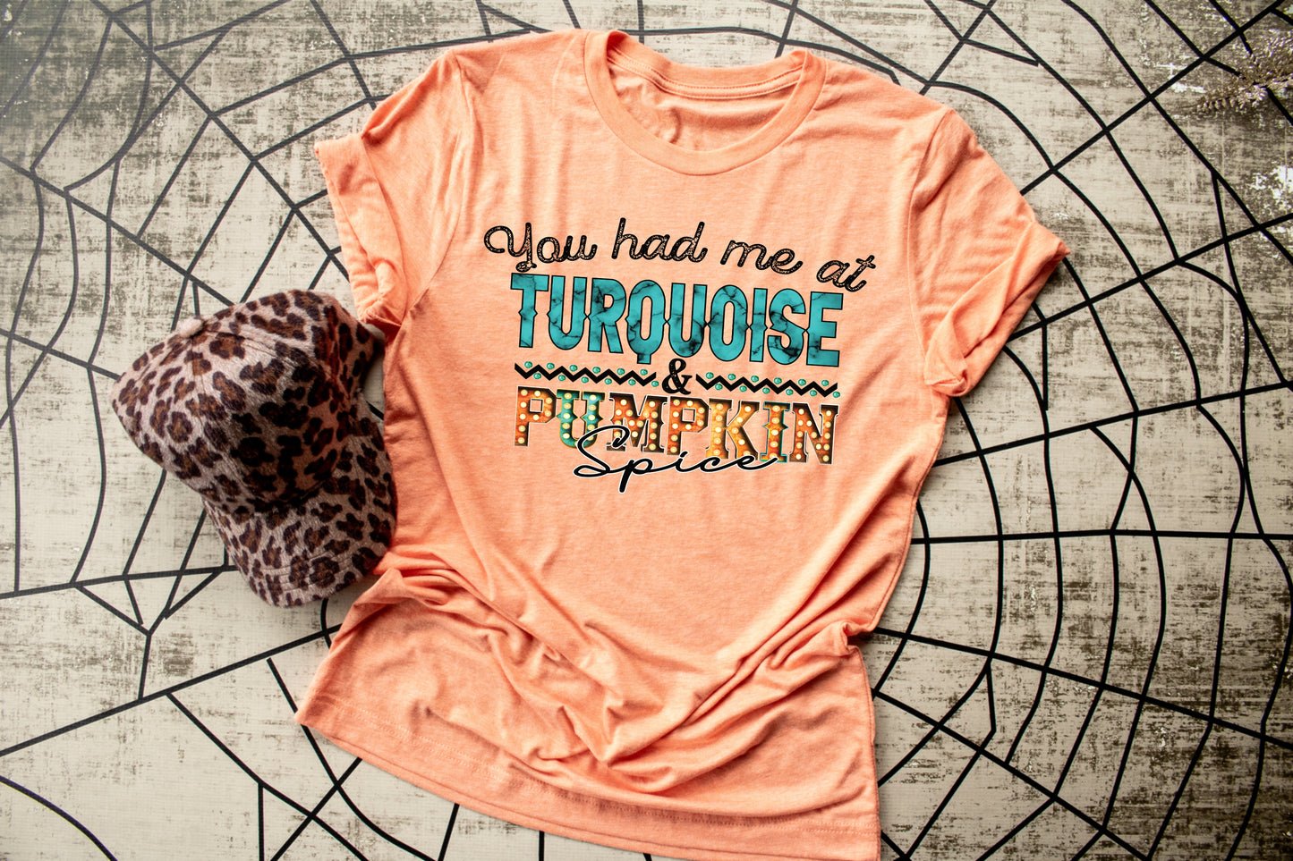 You had me at Turquoise and Pumpkins (HIGH HEAT) #10-102